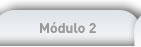 Módulo 2