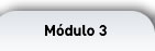 Módulo 3